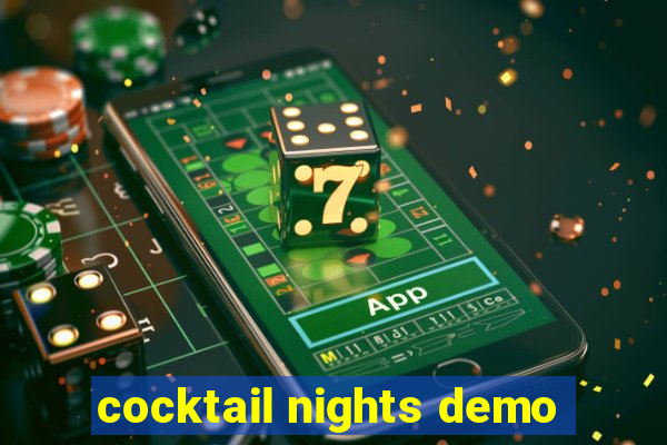 cocktail nights demo